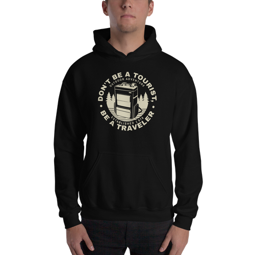 S Don't Be Tourist, Be A Traveller Unisex Hoodie by Design Express