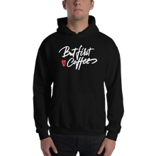 Black / S But First Coffee Unisex Hoodie by Design Express