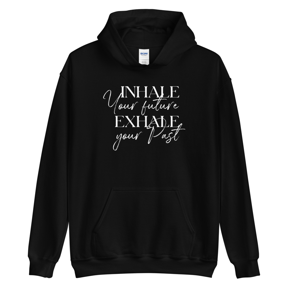S Inhale your future, exhale your past (motivation) Unisex Hoodie by Design Express