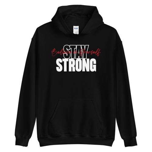 Black / S Stay Strong, Believe in Yourself Unisex Hoodie by Design Express
