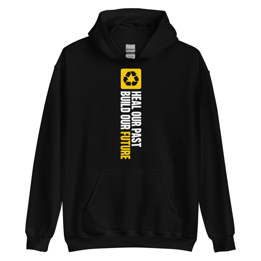 S Heal our past, build our future (Motivation) Unisex Hoodie by Design Express