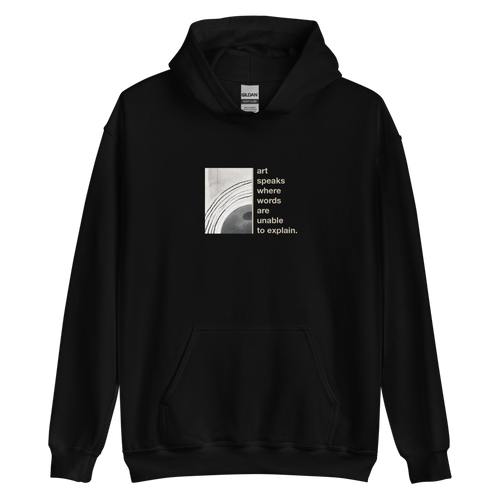 Black / S Art speaks where words are unable to explain Unisex Hoodie by Design Express