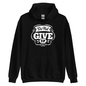 Black / S Do Not Give Up Unisex Hoodie by Design Express