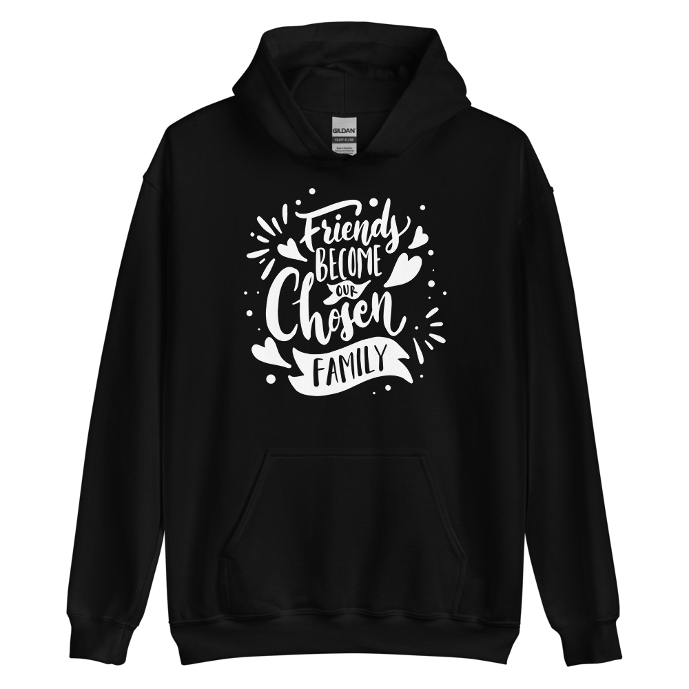 Black / S Friend become our chosen Family Unisex Hoodie by Design Express