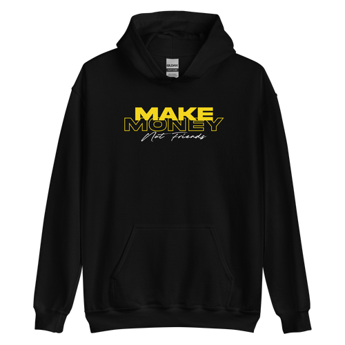 S Make Money Not Friends Typography Unisex Hoodie by Design Express