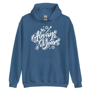 Indigo Blue / S Always Yours Unisex Hoodie by Design Express