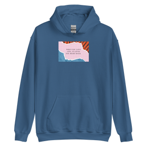 Indigo Blue / S When you love life, it loves you right back Unisex Hoodie by Design Express