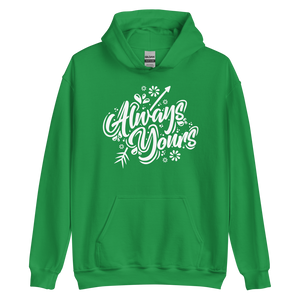 Irish Green / S Always Yours Unisex Hoodie by Design Express