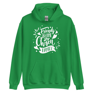 Irish Green / S Friend become our chosen Family Unisex Hoodie by Design Express