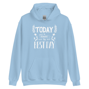 Light Blue / S Today is always the best day Unisex Hoodie by Design Express