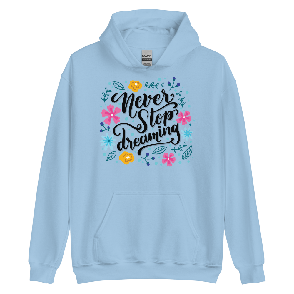 Light Blue / S Never Stop Dreaming Unisex Hoodie by Design Express