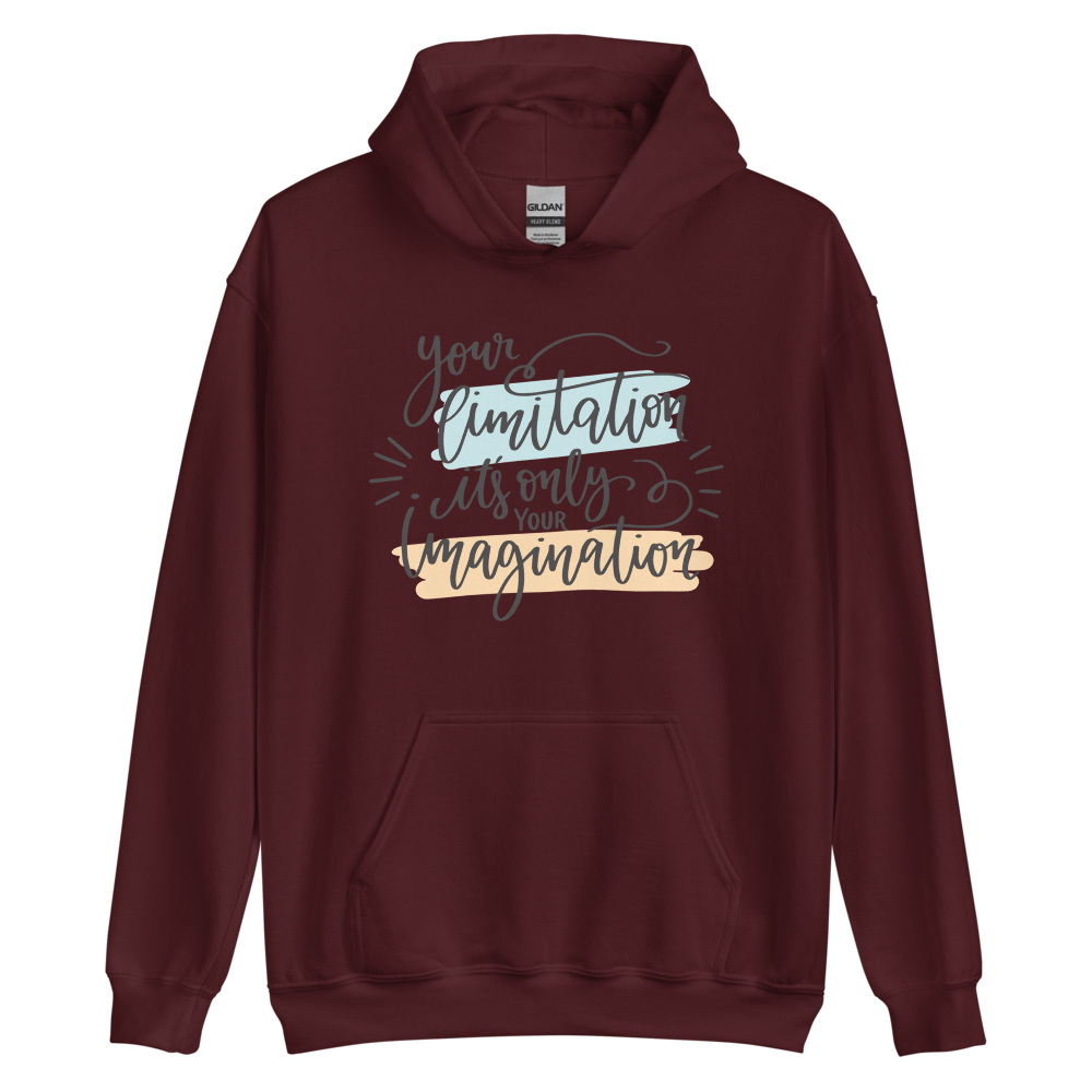 Maroon / S Your limitation it's only your imagination Unisex Hoodie by Design Express