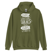 Military Green / S People don't take trips, trips take people Unisex Hoodie by Design Express