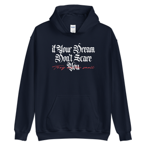 Navy / S If your dream don't scare you, they are too small Unisex Hoodie by Design Express