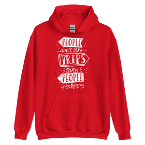 Red / S People don't take trips, trips take people Unisex Hoodie by Design Express