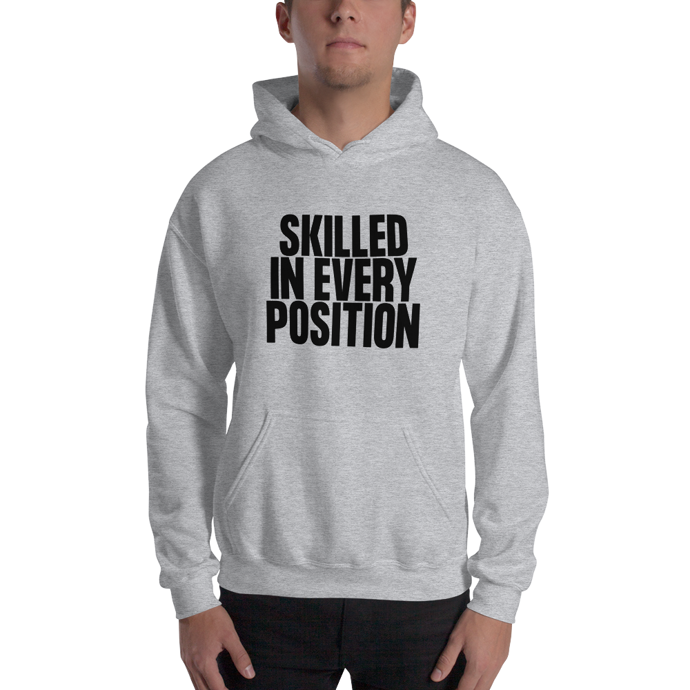 Skilled in Every Position (Funny) Unisex Light Hoodie