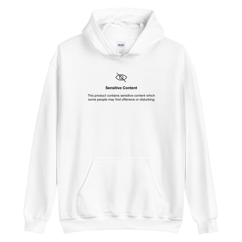 S Sensitive Content (Funny) Unisex White Hoodie by Design Express