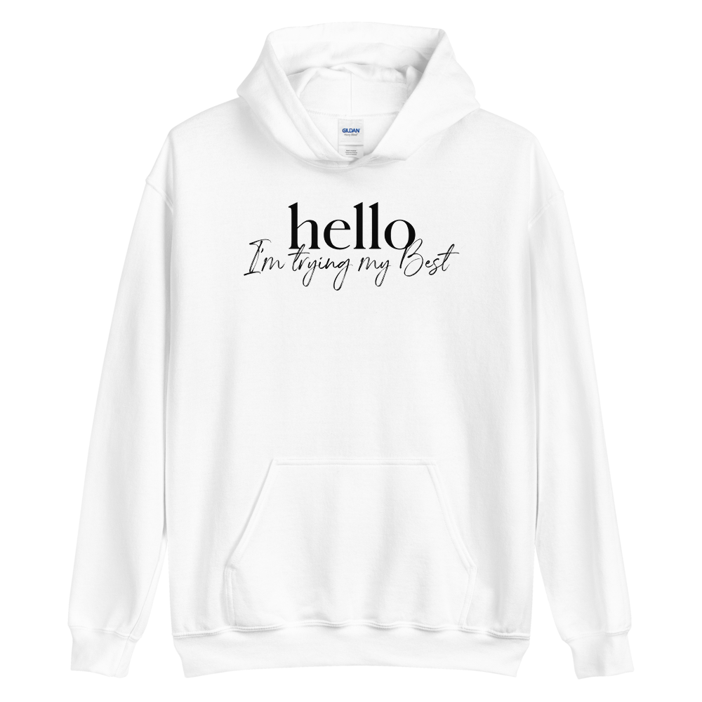 S Hello, I'm trying the best (motivation) Unisex White Hoodie by Design Express