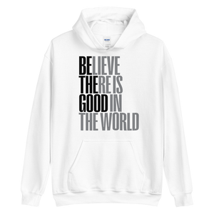 S Believe There is Good in the World (motivation) Unisex White Hoodie by Design Express