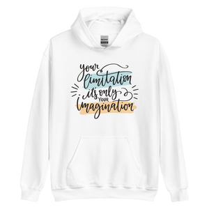 White / S Your limitation it's only your imagination Unisex Hoodie by Design Express