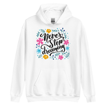 White / S Never Stop Dreaming Unisex Hoodie by Design Express