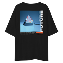 We are the Future Unisex Oversized T-Shirt by Design Express