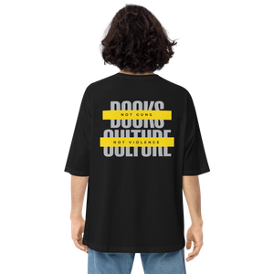 Books not Guns, Culture not Violence Unisex Oversized T-Shirt by Design Express