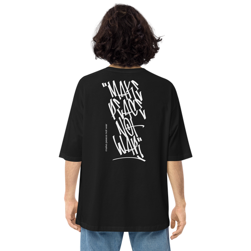 Make Peace Not War Back Unisex Oversized Dark T-Shirt by Design Express