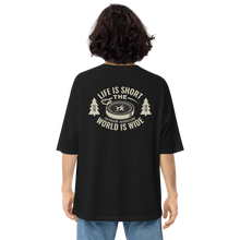 Black / S Life Is Short, World is Wide Back Unisex Oversized T-Shirt by Design Express