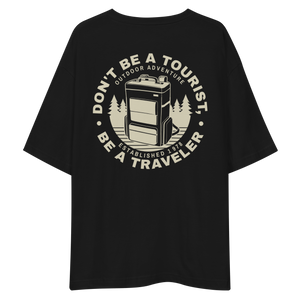 Don't Be Tourist, Be A Traveller Back Unisex Oversized T-Shirt by Design Express