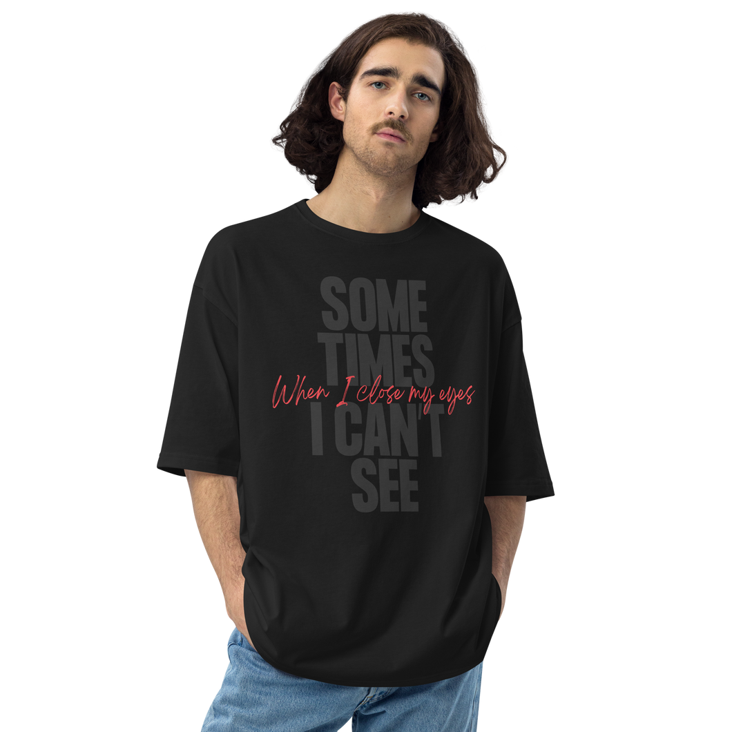 Black / S Sometimes I can't See White Unisex Oversized T-Shirt by Design Express