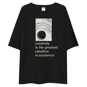 Creativity is the greatest rebellion in existence Unisex Oversized T-Shirt by Design Express