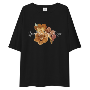 Speak Beautiful Things Unisex Oversized T-Shirt by Design Express