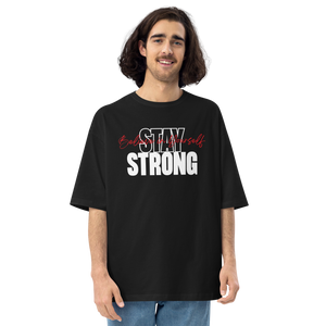 S Stay Strong, Believe in Yourself Unisex Oversized T-Shirt by Design Express