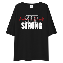 Stay Strong, Believe in Yourself Unisex Oversized T-Shirt by Design Express