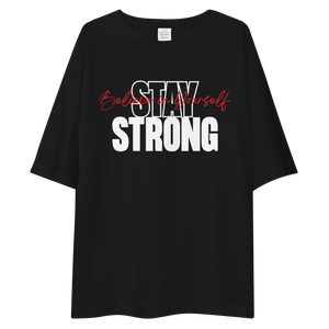 Stay Strong, Believe in Yourself Unisex Oversized T-Shirt by Design Express