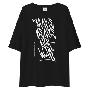 Make Peace Not War Unisex Oversized Dark T-Shirt by Design Express