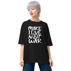 Make Love Not War Unisex Oversized T-Shirt by Design Express