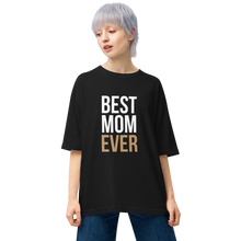 Black / S Best Mom Ever Unisex Oversized T-Shirt by Design Express