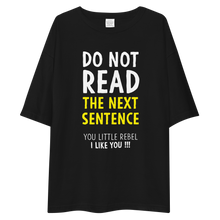 Don Not Read the Next Sentence Unisex Oversized T-Shirt by Design Express