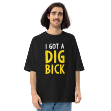 Black / S I Got a Dig Bick Unisex Oversized T-Shirt by Design Express