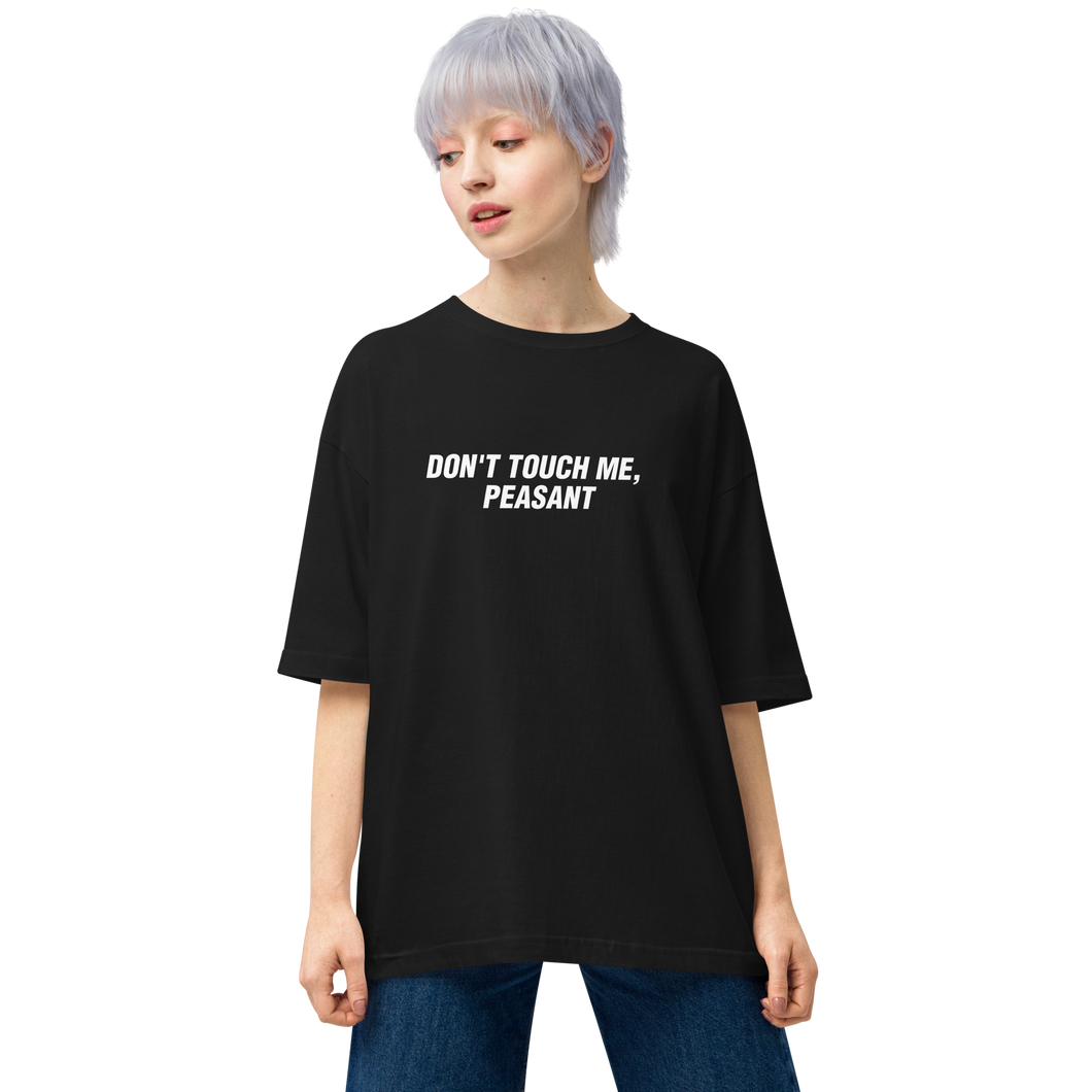 Black / S Don't Touch Me, Peasant Unisex Oversized T-Shirt by Design Express