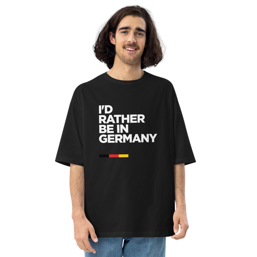 Black / S I'd Rather Be In Germany Unisex Oversized T-Shirt by Design Express