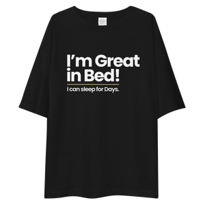 I'm Great in Bed "Poppins" Unisex Oversized T-Shirt by Design Express