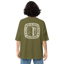 City Green / S All I Need Is Coffee And Adventure Back Unisex Oversized T-Shirt by Design Express