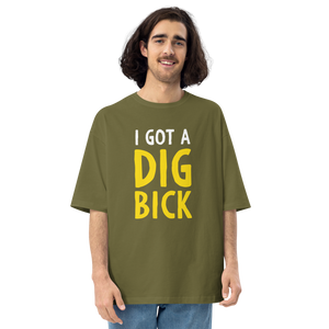 City Green / S I Got a Dig Bick Unisex Oversized T-Shirt by Design Express