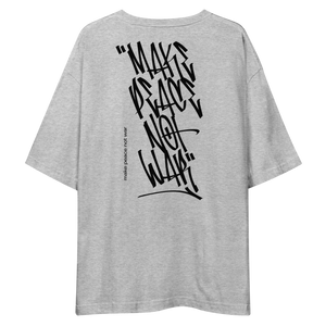 Make Peace Not War Back Unisex Oversized Light T-Shirt by Design Express