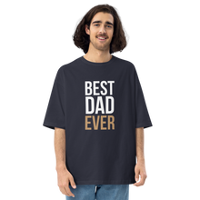 Navy / S Best Dad Ever Unisex Oversized T-Shirt by Design Express