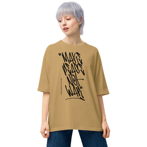 Sand Khaki / S Make Peace Not War Unisex Oversized Light T-Shirt by Design Express