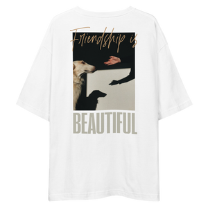 Friendship is Beautiful Unisex Oversized T-Shirt by Design Express